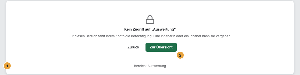 Die Erklärseite Kein Zugriff auf einen Bereich: Titel mit dem Namen des Bereichs, darunter die Zeile Bereich (1) und die Schaltfläche Zur Übersicht (2)