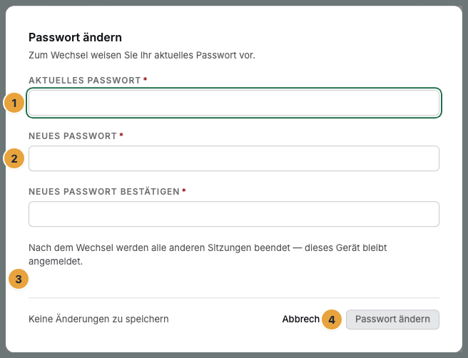 Der Dialog Passwort ändern mit dem Feld Aktuelles Passwort (1), dem Feld Neues Passwort (2), dem Hinweis auf die beendeten Sitzungen (3) und der Schaltfläche Passwort ändern (4)