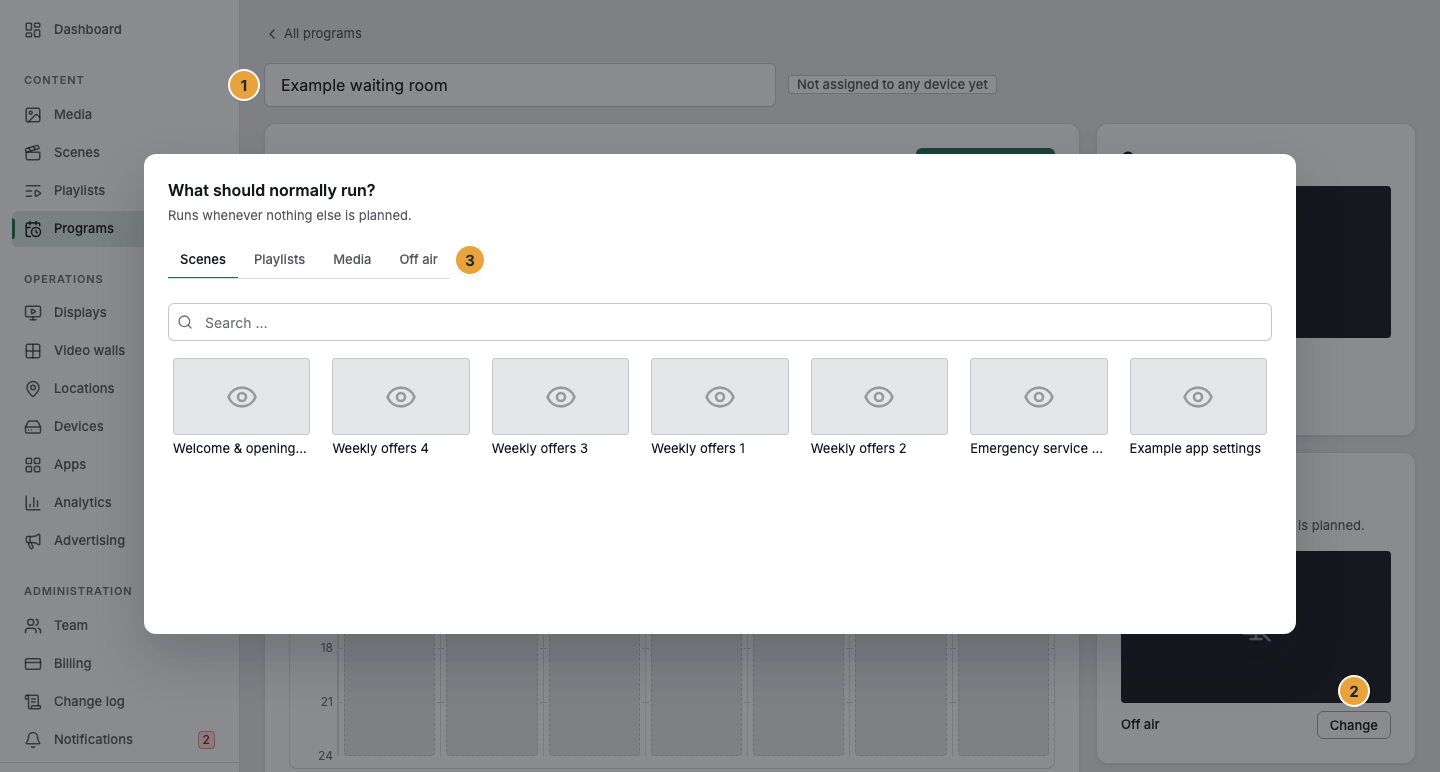 The program editor of a freshly created program with the content picker open: the name as an input field with the badge “Not assigned to any device yet” (1), the Base program card with “Runs whenever nothing else is planned.” and the Change button (2), and the picker “What should normally run?” with the four tabs Scenes, Playlists, Media, and Off air (3)